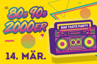 80s, 90s, 2000er Bad Taste Party